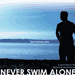Never Swim Alone Poster